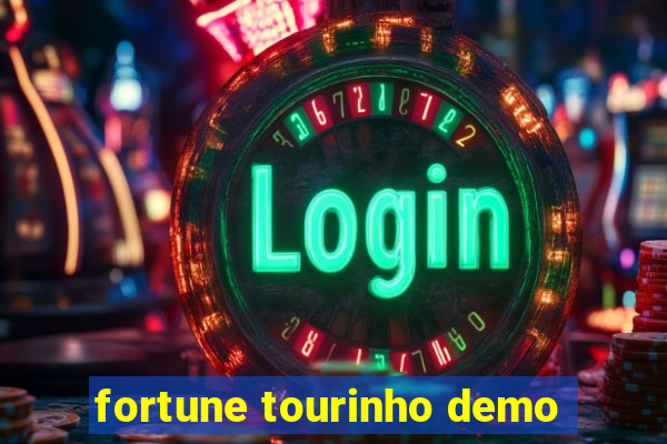 fortune tourinho demo